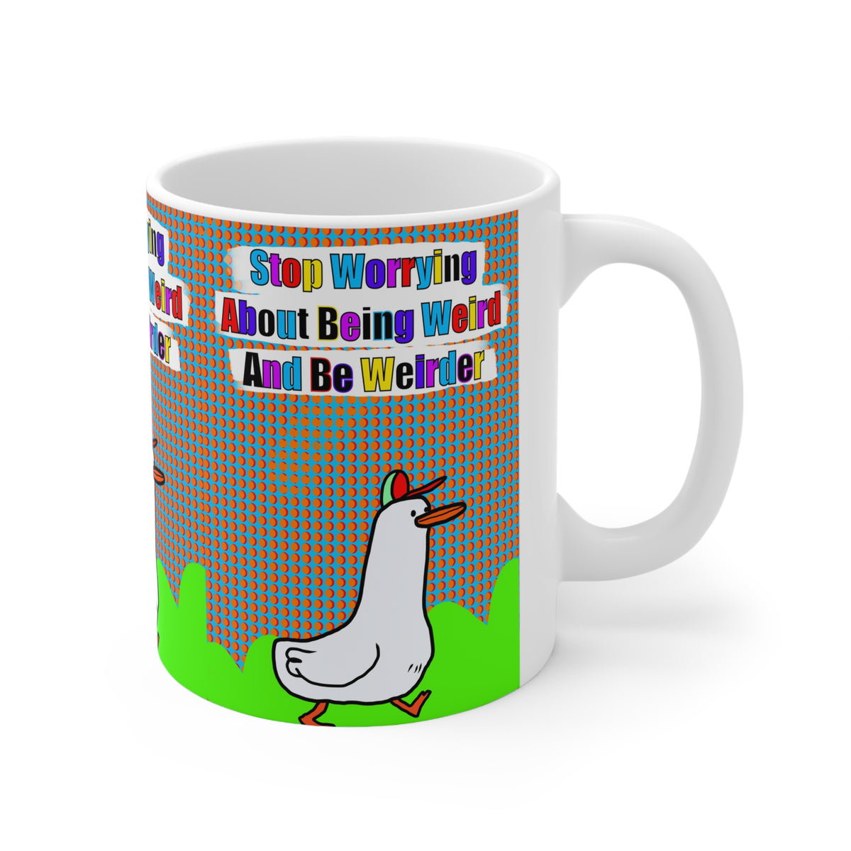 Be Weirder Goose | Funny Mug | More Jam
