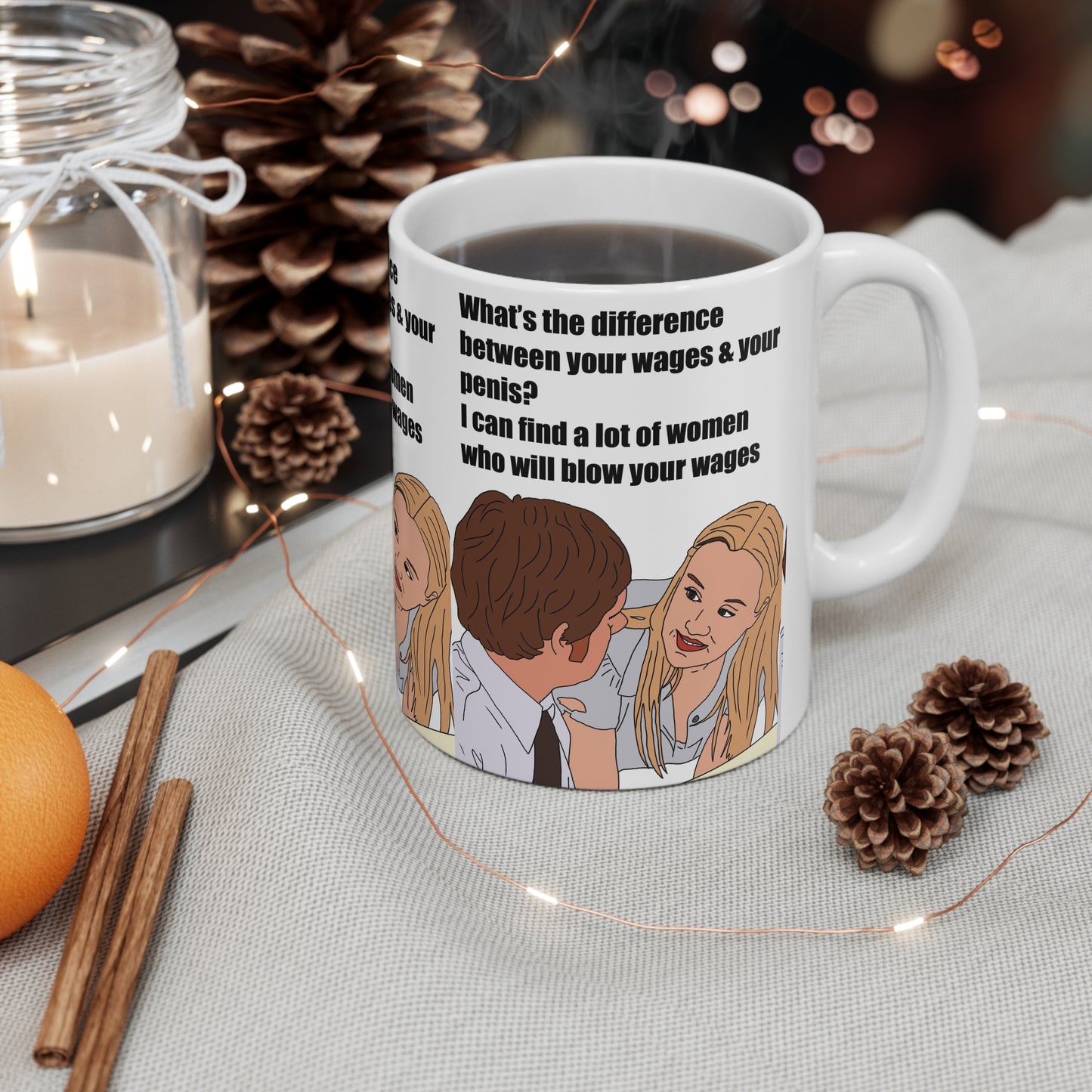 The Office Uk Funny Quote Coffee Mug — "What's the difference between your wages & your penis?" Novelty Ceramic Mug