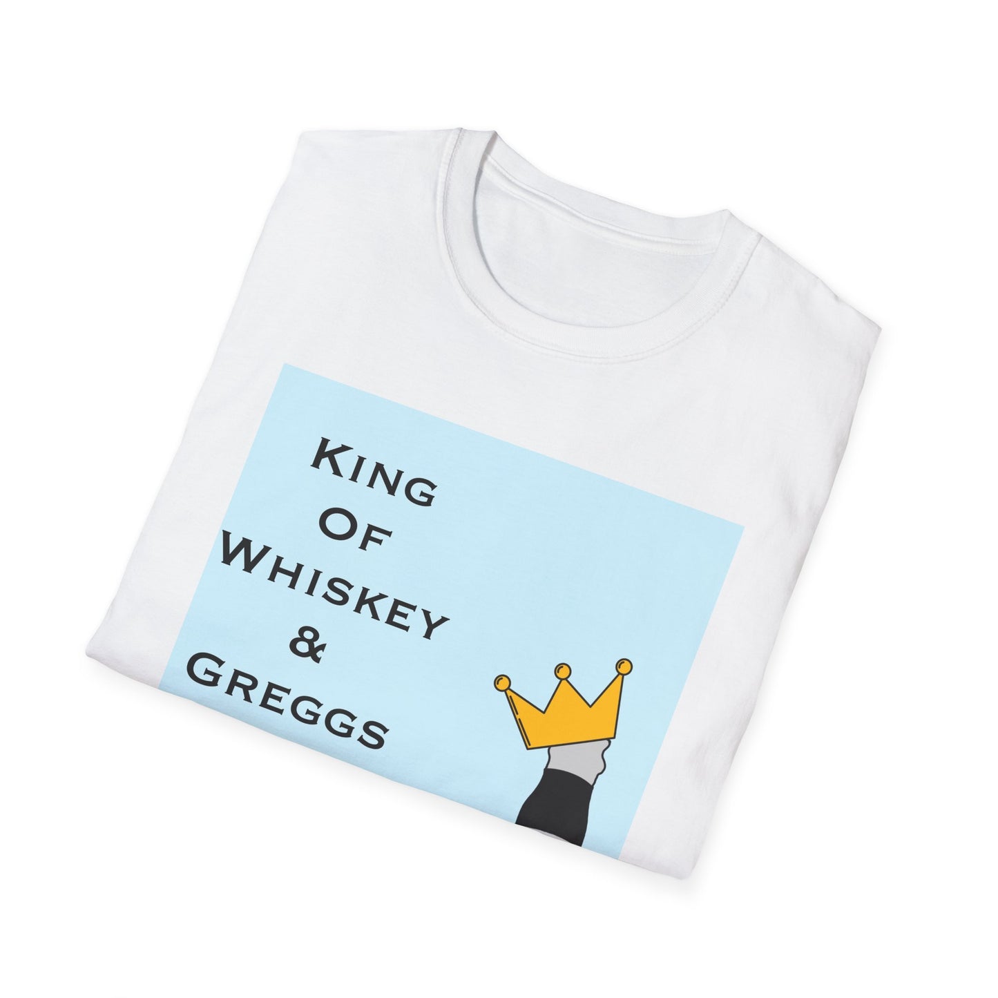 King of Whiskey & Greggs T-Shirt — Funny