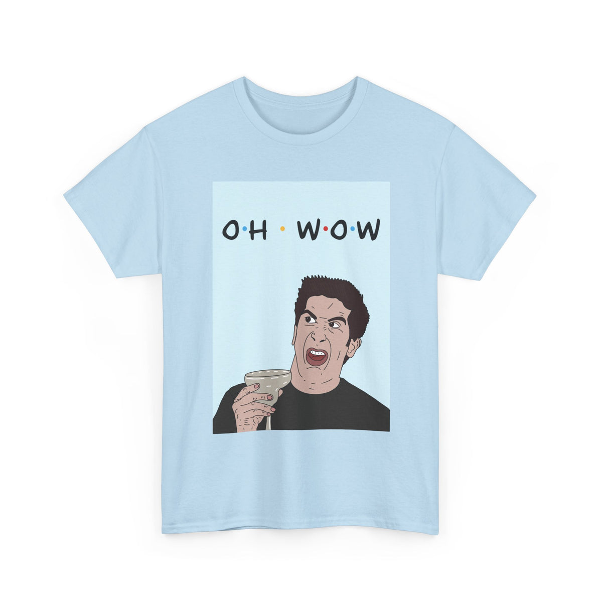 Friends | Ross Oh Wow | T-Shirt | More Jam