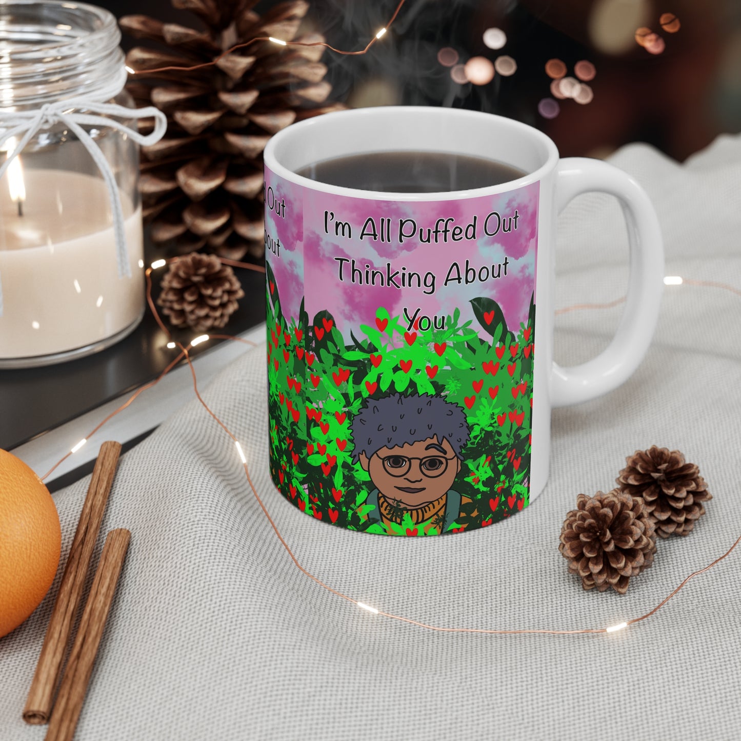 Thinking About You Ceramic Mug — "I'm All Puffed Out" Cute Valentine Coffee Cup