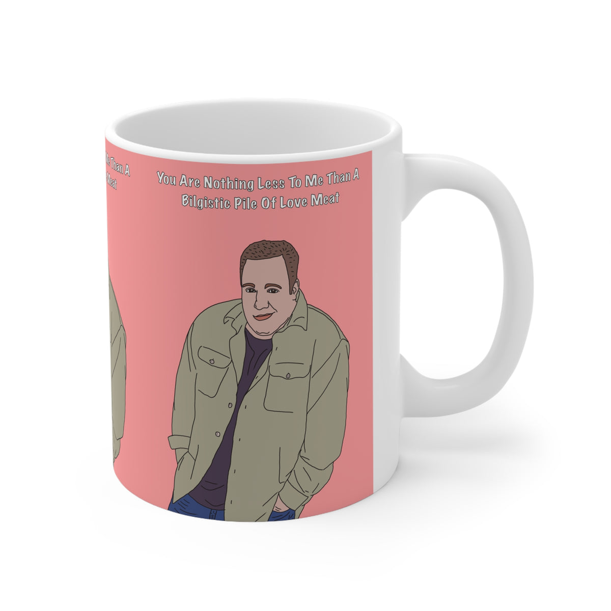 King Of Queens | Doug Bilgistic Pile Of Love Meat Mug | More Jam