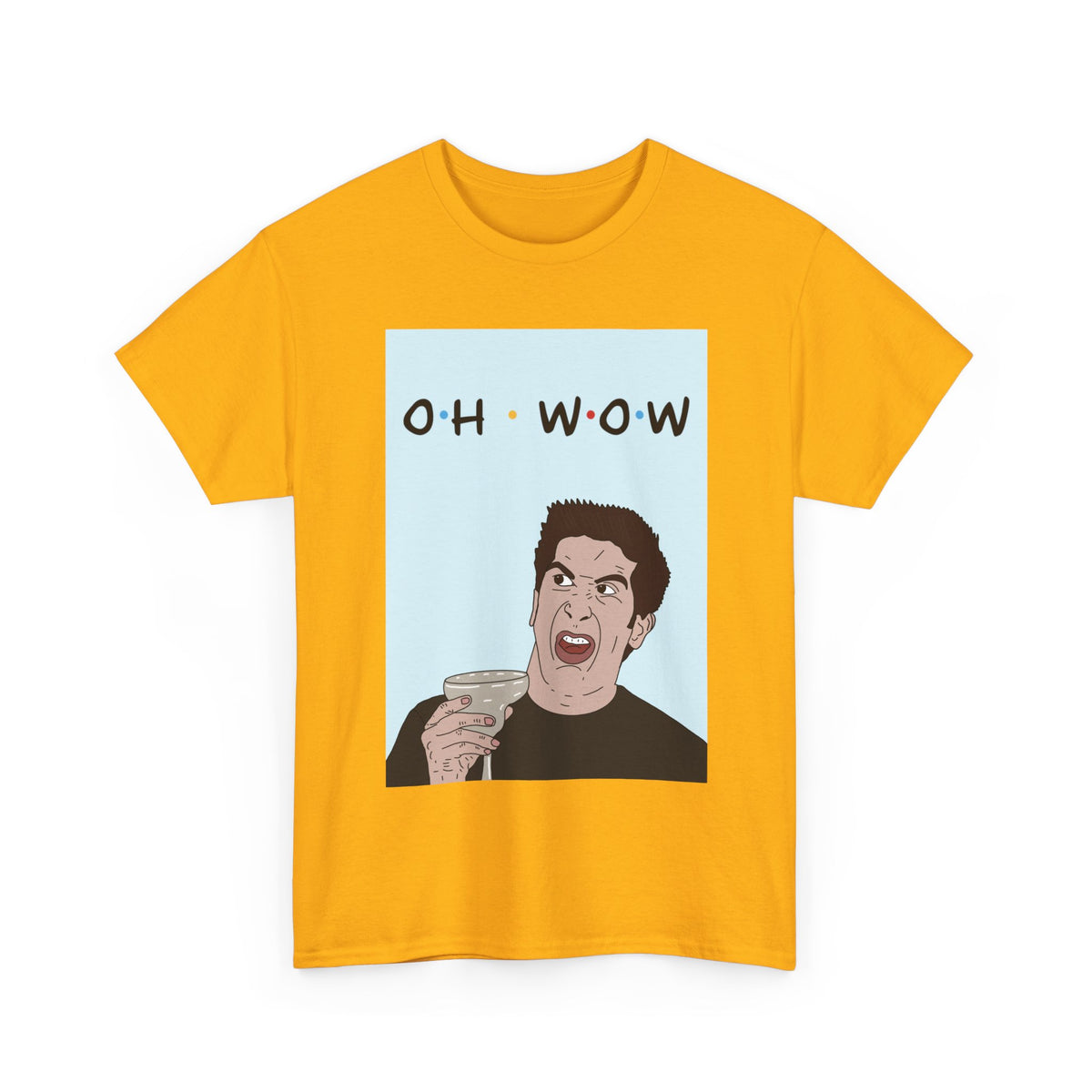 Friends | Ross Oh Wow | T-Shirt | More Jam