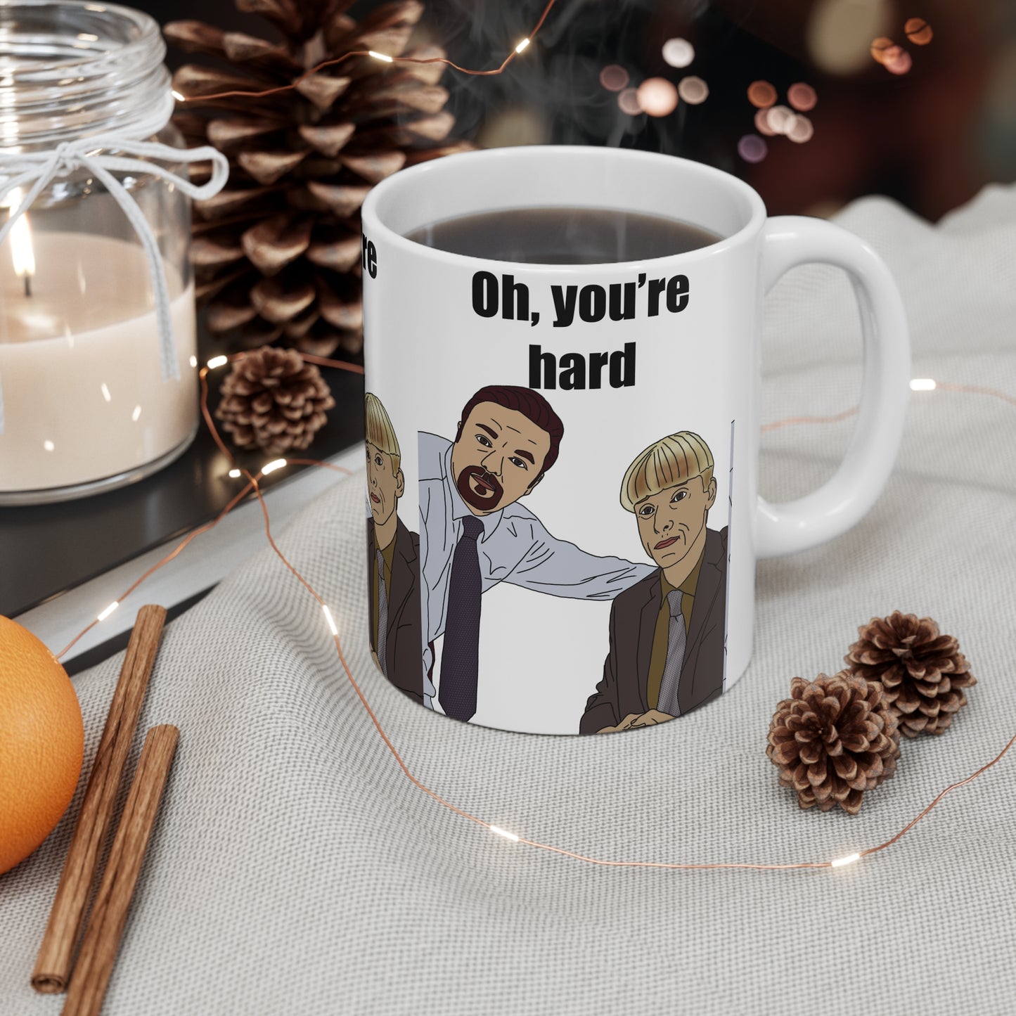 The Office Gareth Keenan & David Brent Ceramic Mug — "Oh, You're Hard" Office Comedy Coffee Cup