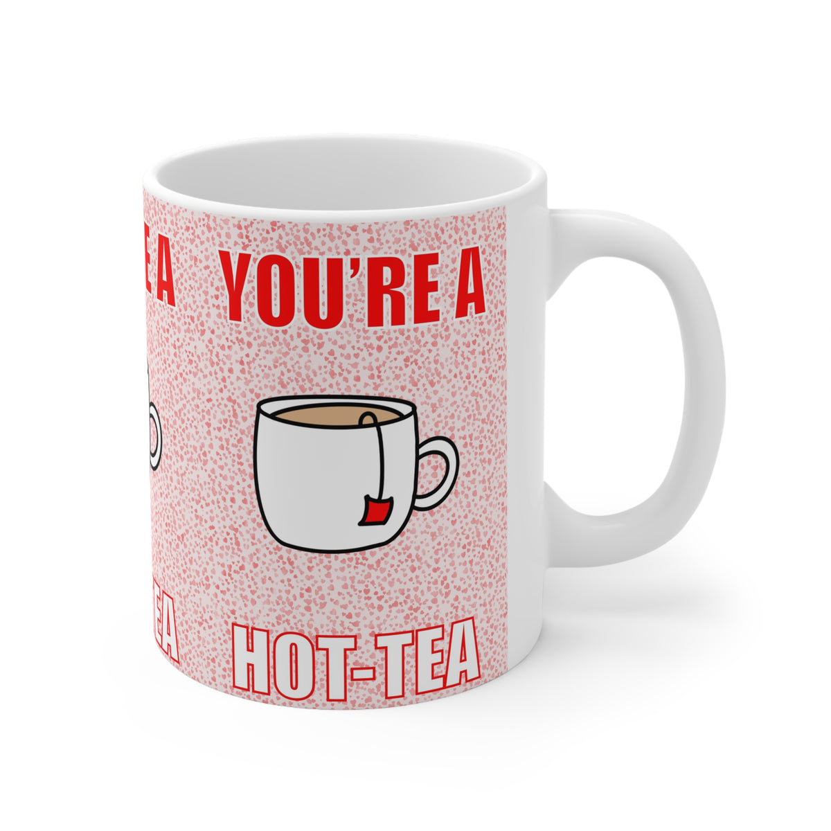 Hot-Tea | You’re a Hot-Tea Mug | More Jam