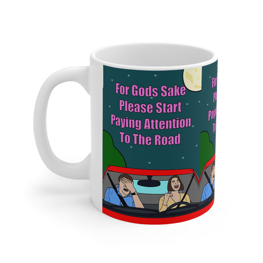 Pay Attention To The Road | Funny Mug | More Jam