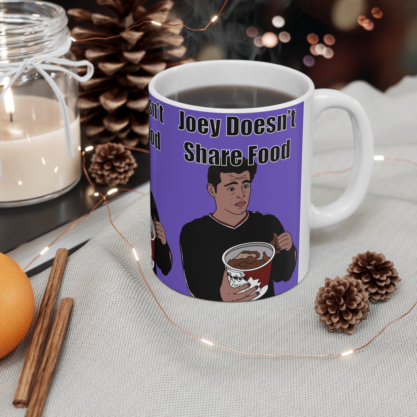 Joey Tribiani Funny Pop Culture Coffee Mug — "Joey Doesn't Share Food" Ceramic