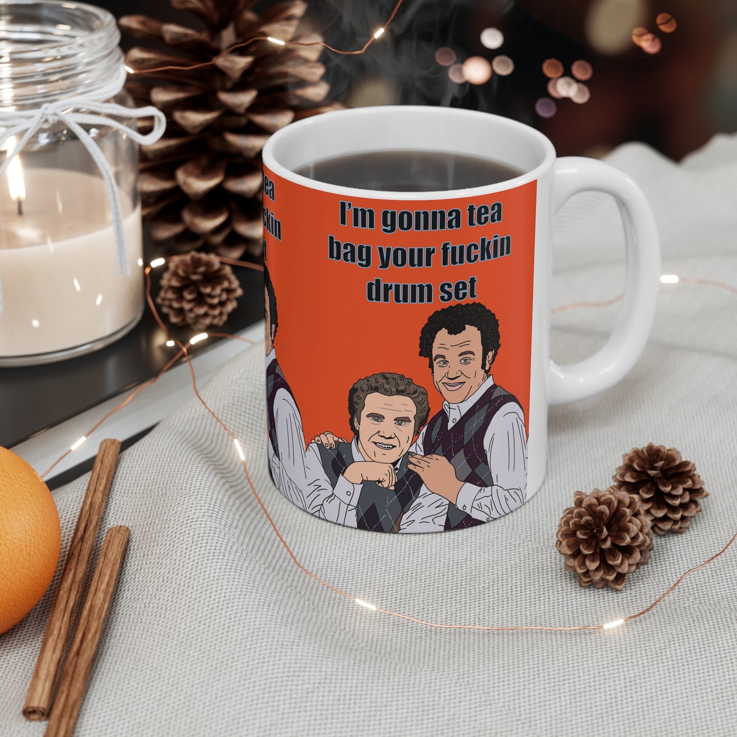 Stepbrothers Funny Mug — "I'm Gonna Tea Bag Your Fuckin' Drum Set" Ceramic Coffee Cup