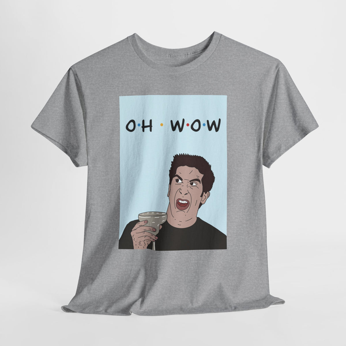 Friends | Ross Oh Wow | T-Shirt | More Jam