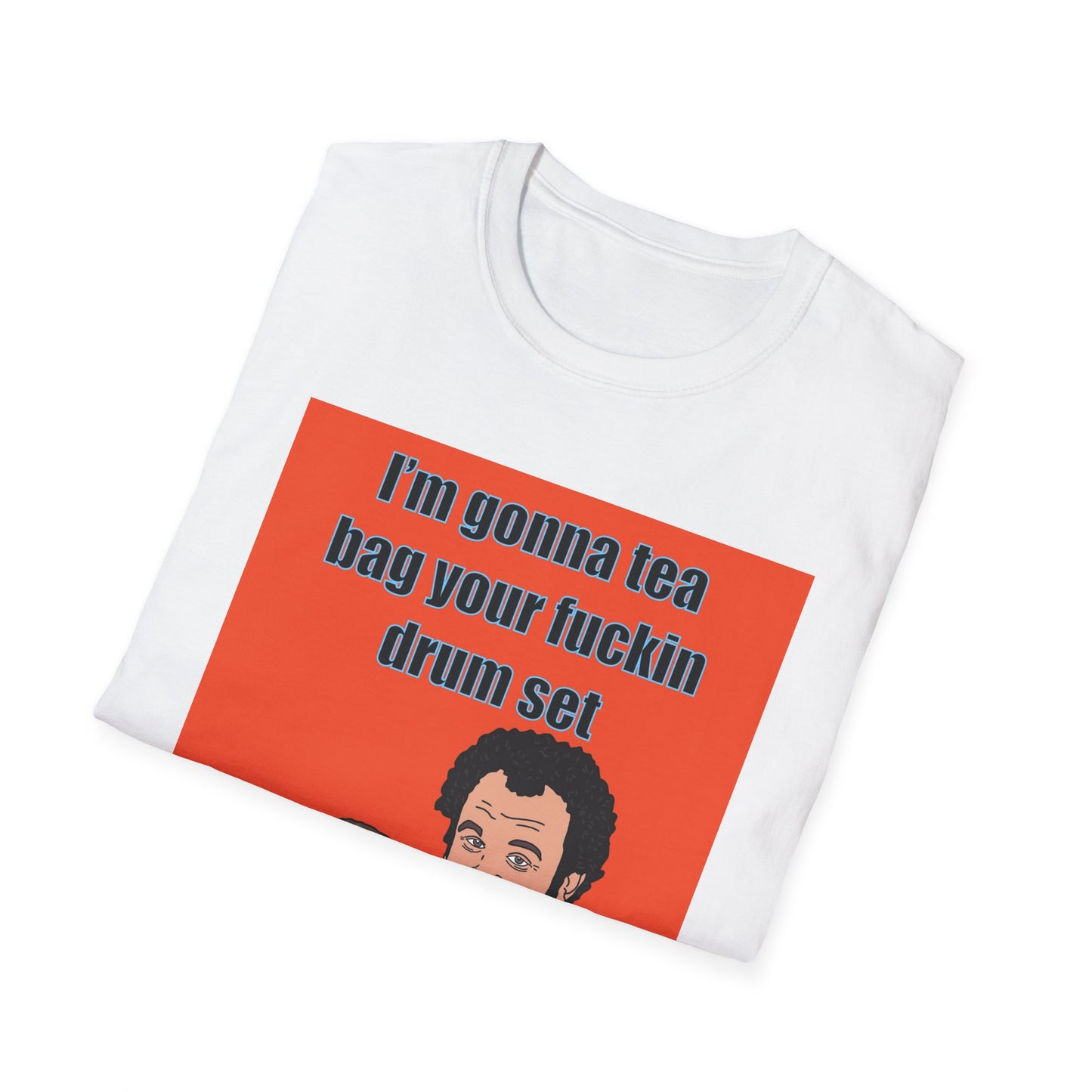 stepbrothers T-Shirt — "I'm Gonna Tea Bag Your Fuckin Drum Set" Retro Duo Design