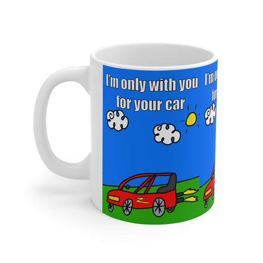 Only With You For Your Car | Funny Mug | More Jam