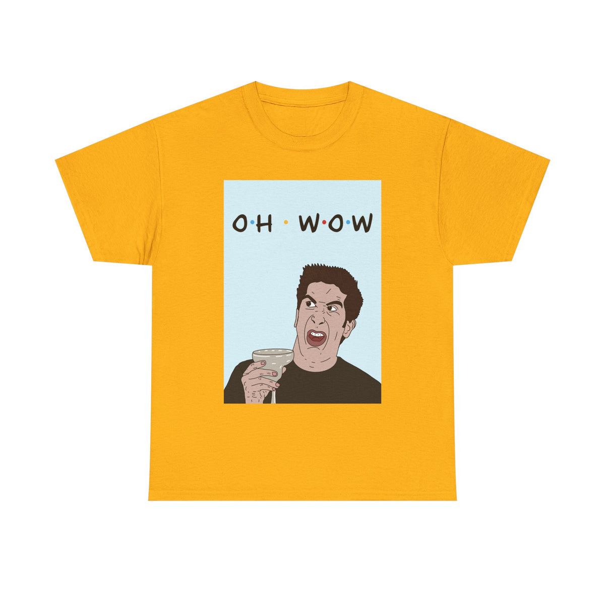 Friends | Ross Oh Wow | T-Shirt | More Jam