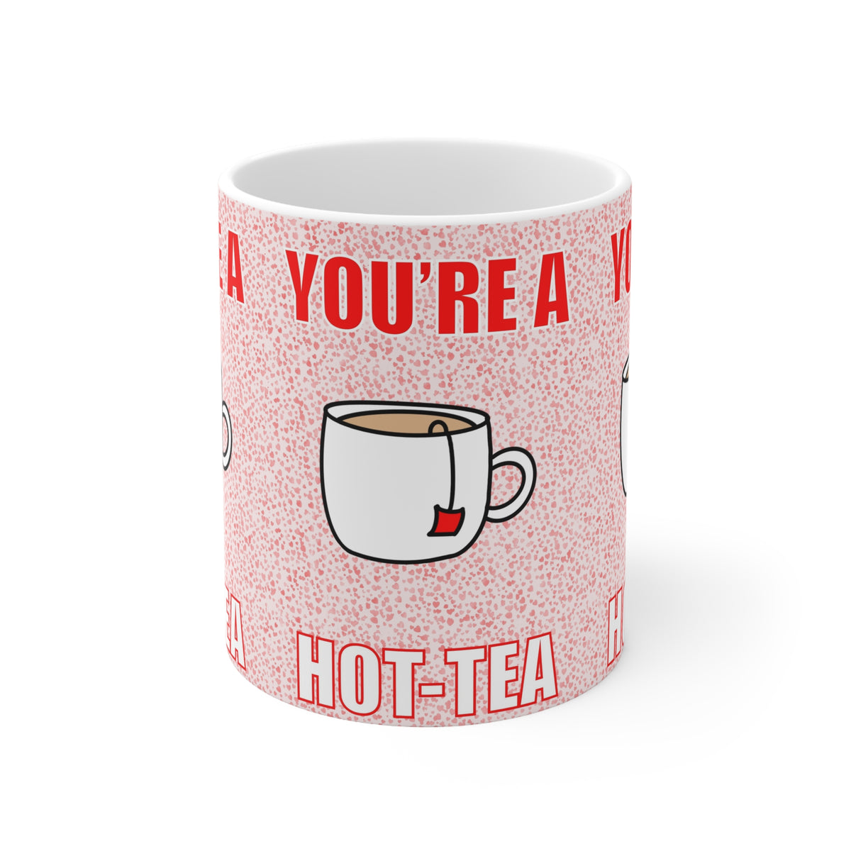 Hot-Tea | You’re a Hot-Tea Mug | More Jam