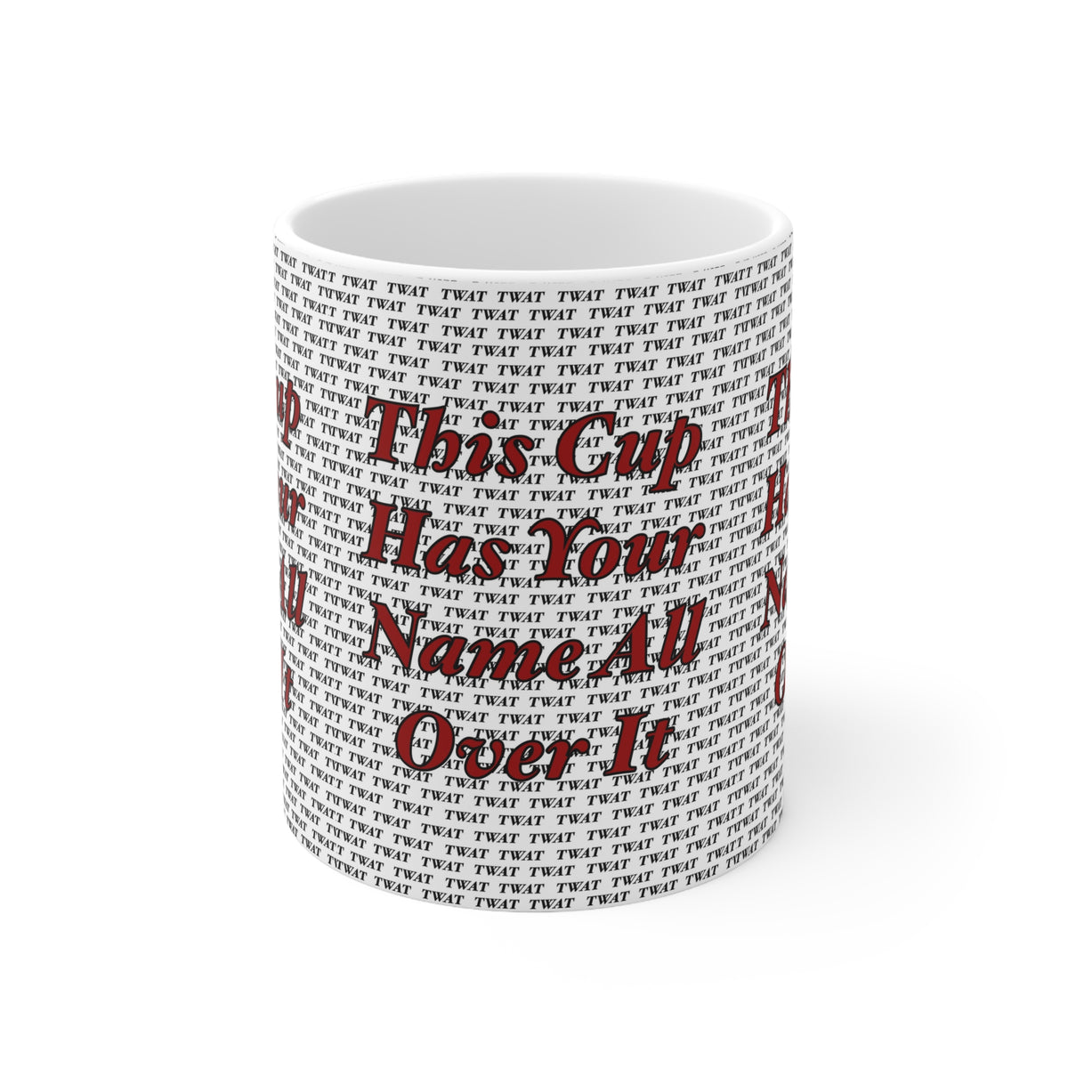 Rude | This Cup Has Your Name All Over It Mug | More Jam