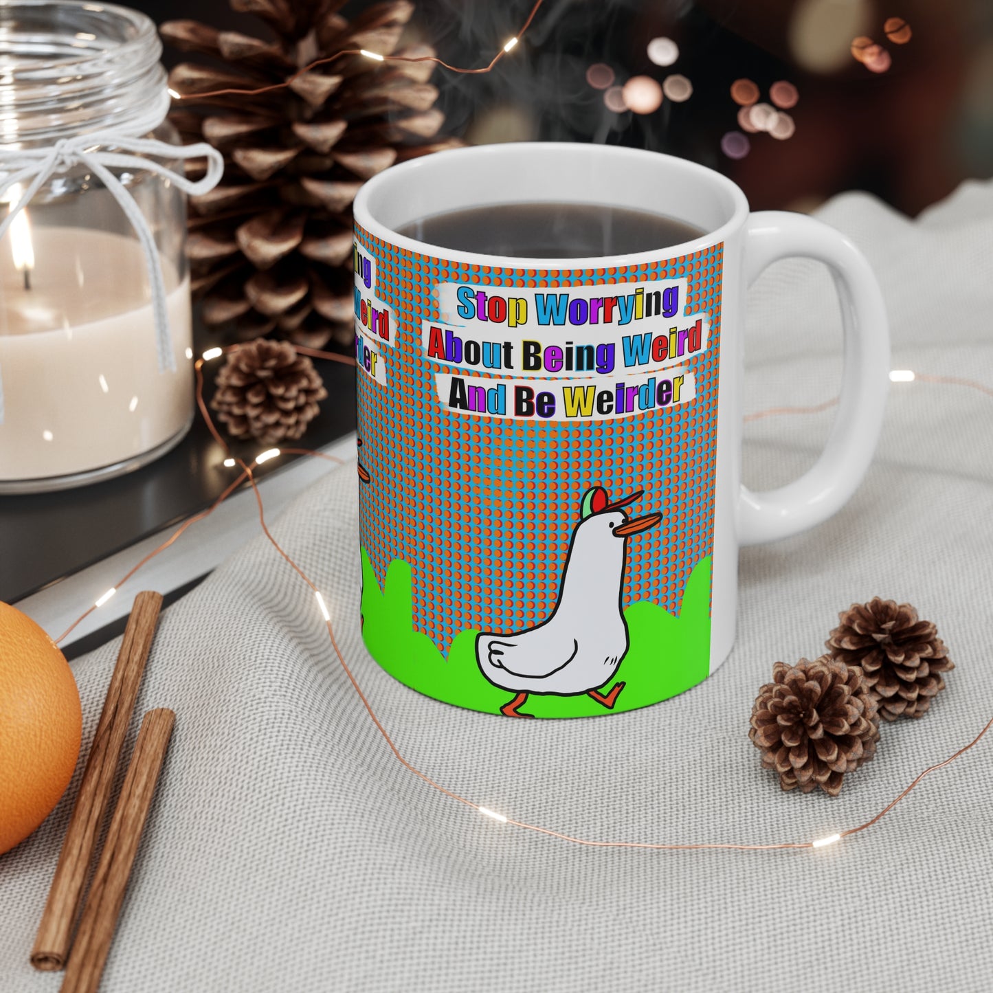 Be Weirder Goose | Funny Mug | More Jam