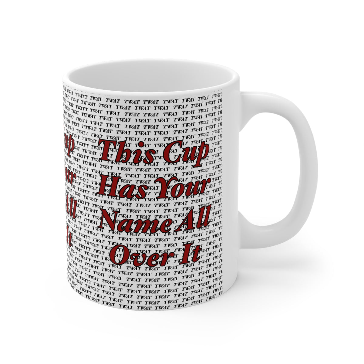 Rude | This Cup Has Your Name All Over It Mug | More Jam