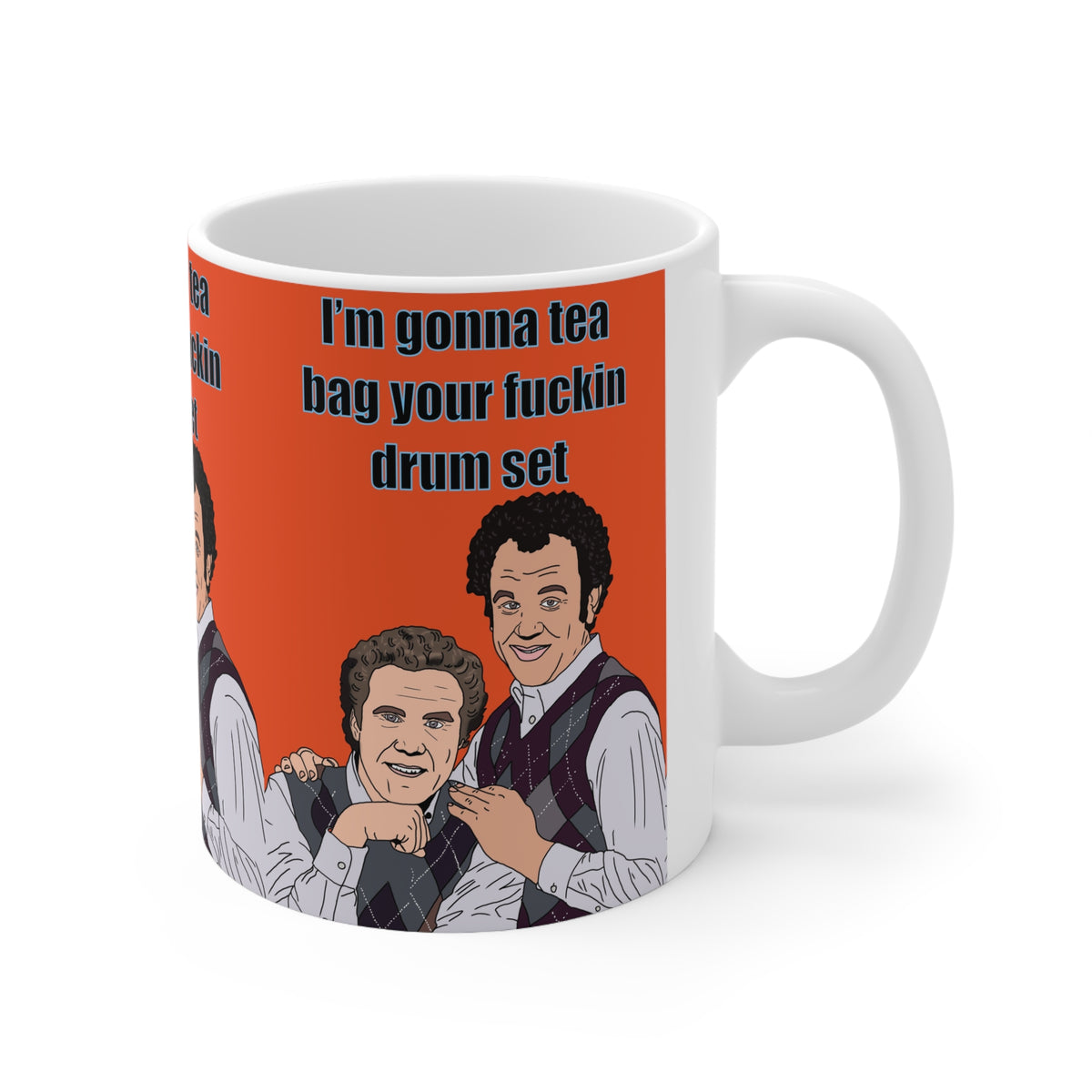 Stepbrothers | I'm Gonna Tea Bag Your Fuckin' Drum Set Mug | More Jam
