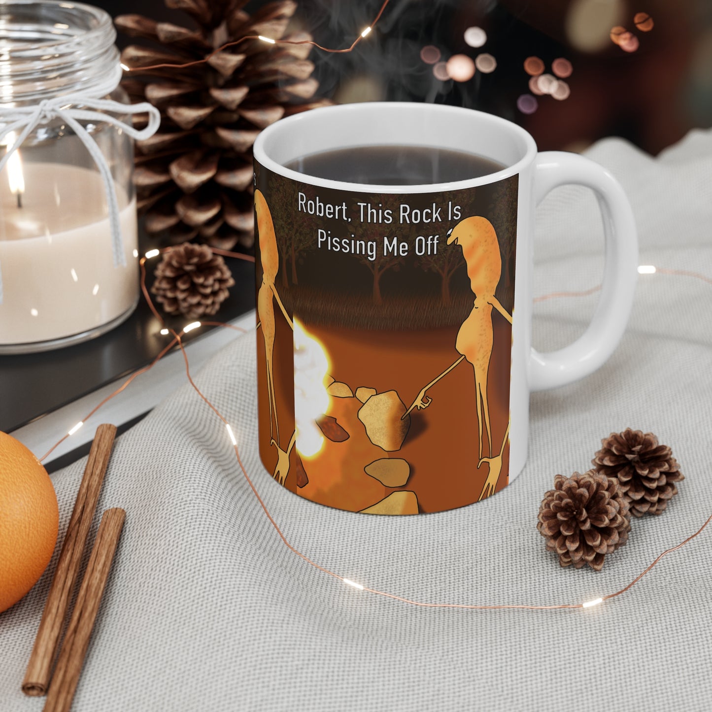 Robert & Marcus Ceramic Mug – Funny Campfire "Robert, This Rock Is Pissing Me Off" Coffee Cup (11oz & 15oz)