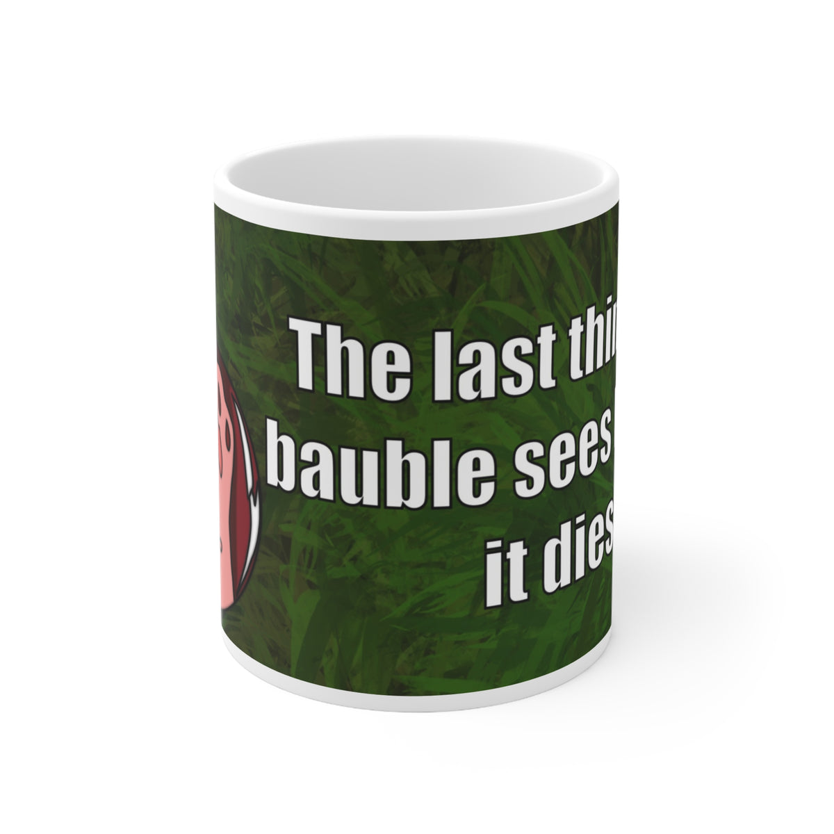 Last Thing The Bauble Sees | Cat Christmas Mug | More Jam