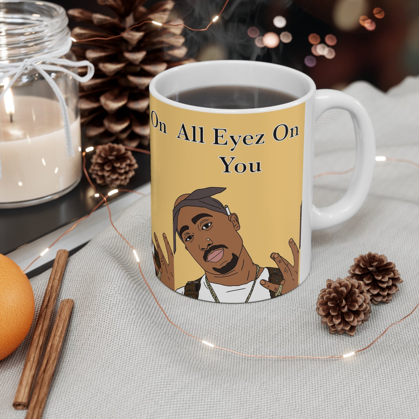 Tu-pac All Eyez On You Ceramic Coffee Mug