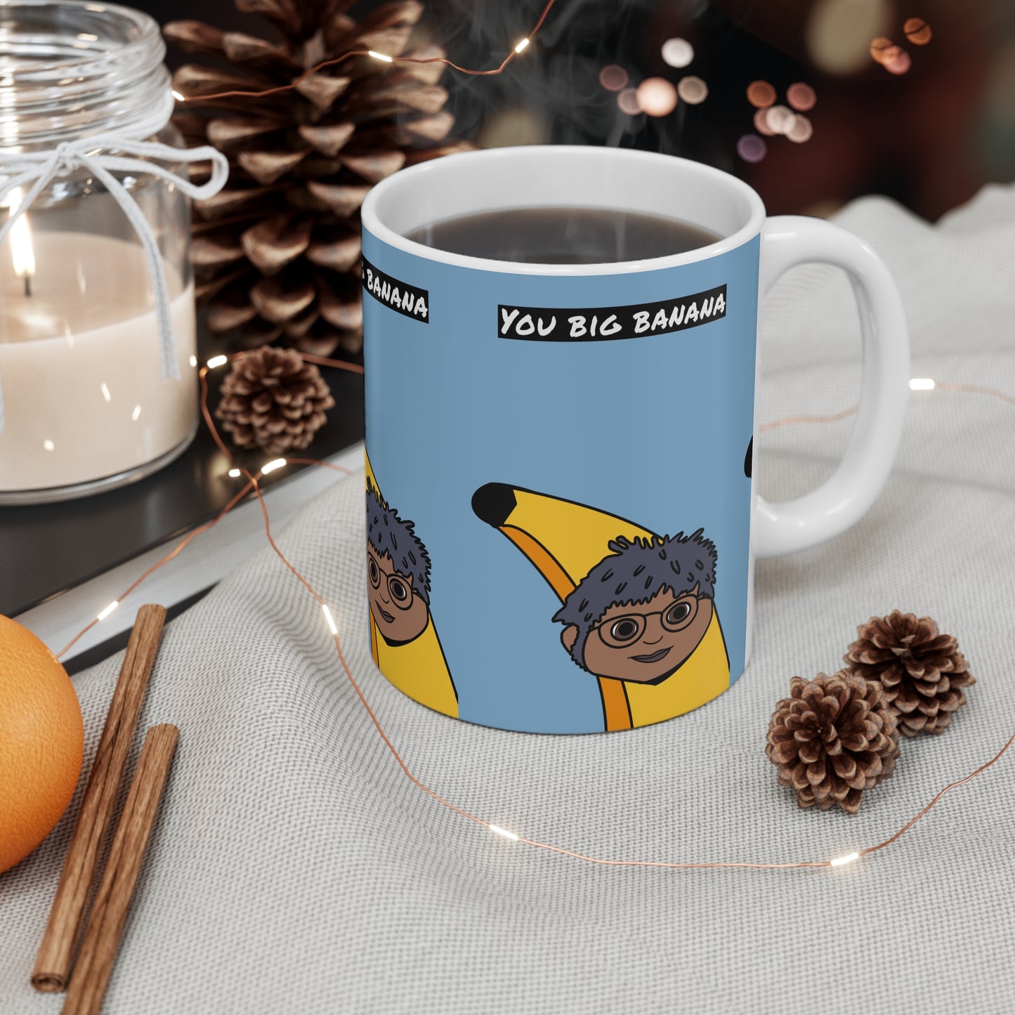You Big Banana Mug — Cute Cartoon Banana Costume Gift