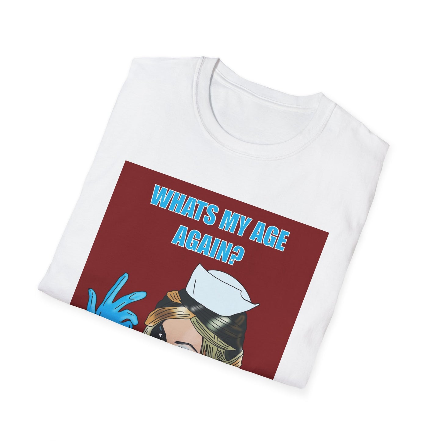 What's My Age Again? Nurse Graphic T-Shirt