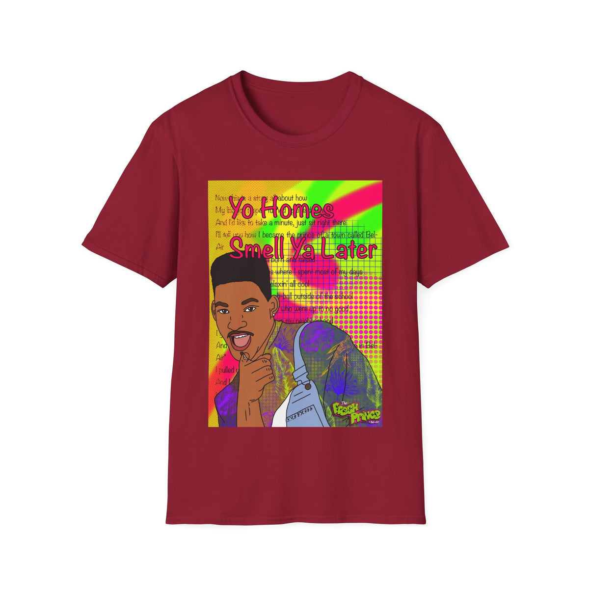 Fresh Prince Will Smith Graphic T-Shirt — 'Yo Home Smell Ya Later' Retro Pop Art Tee