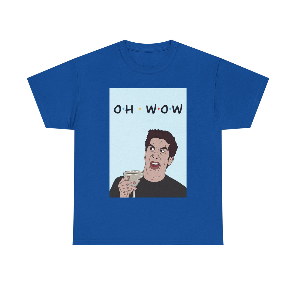Friends | Ross Oh Wow | T-Shirt | More Jam