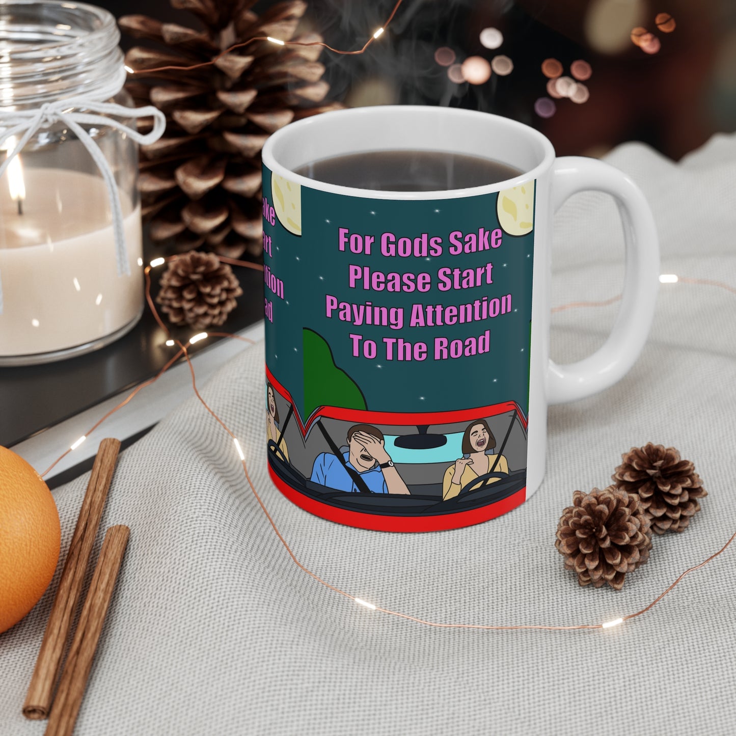 Pay Attention To The Road | Funny Mug | More Jam