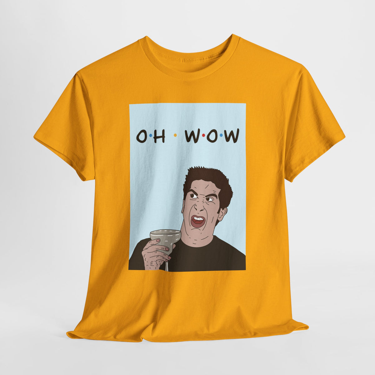 Friends | Ross Oh Wow | T-Shirt | More Jam