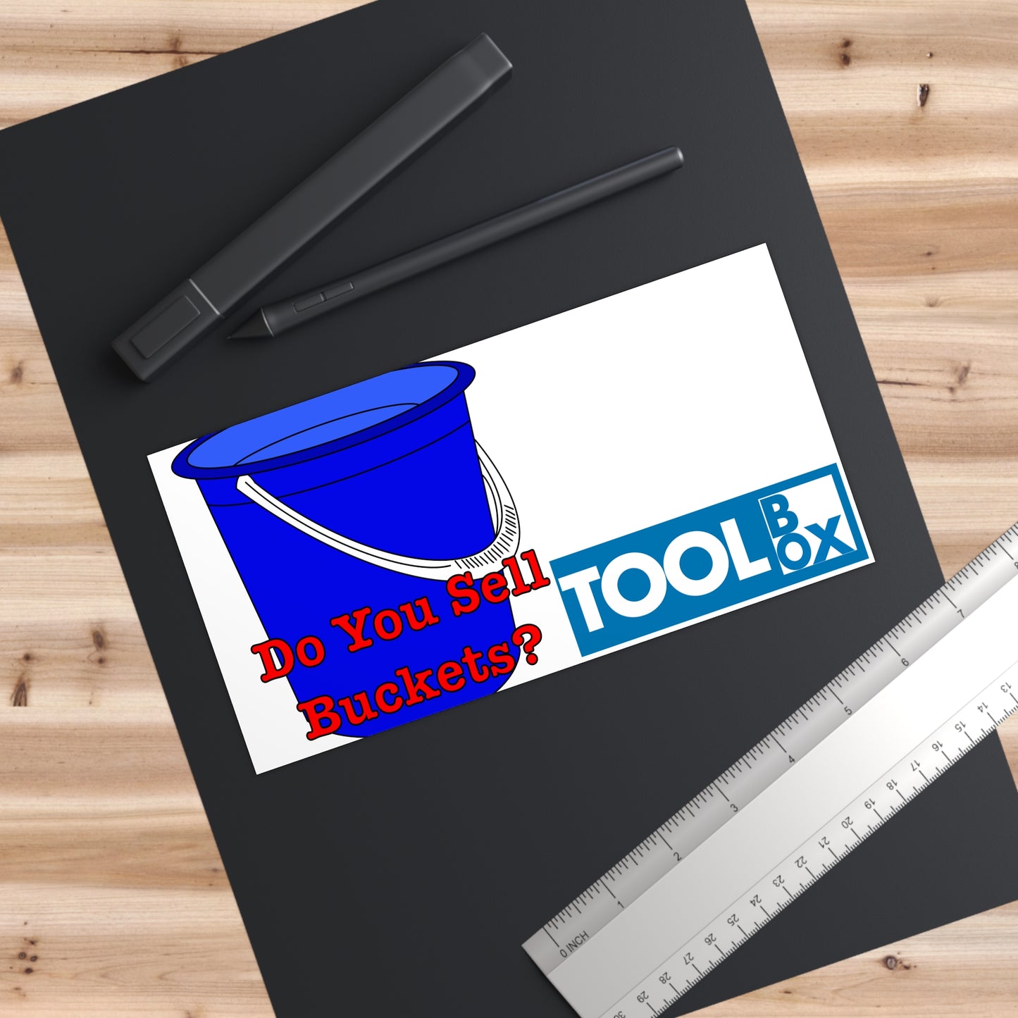 “Do You Sell Buckets?” Small Prophets Bumper Sticker