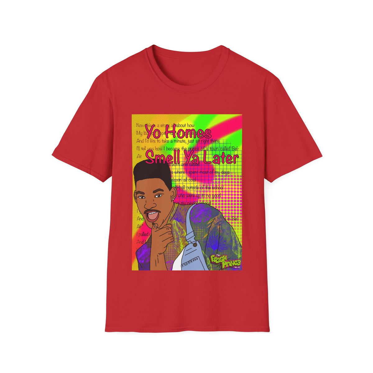 Fresh Prince Will Smith Graphic T-Shirt — 'Yo Home Smell Ya Later' Retro Pop Art Tee