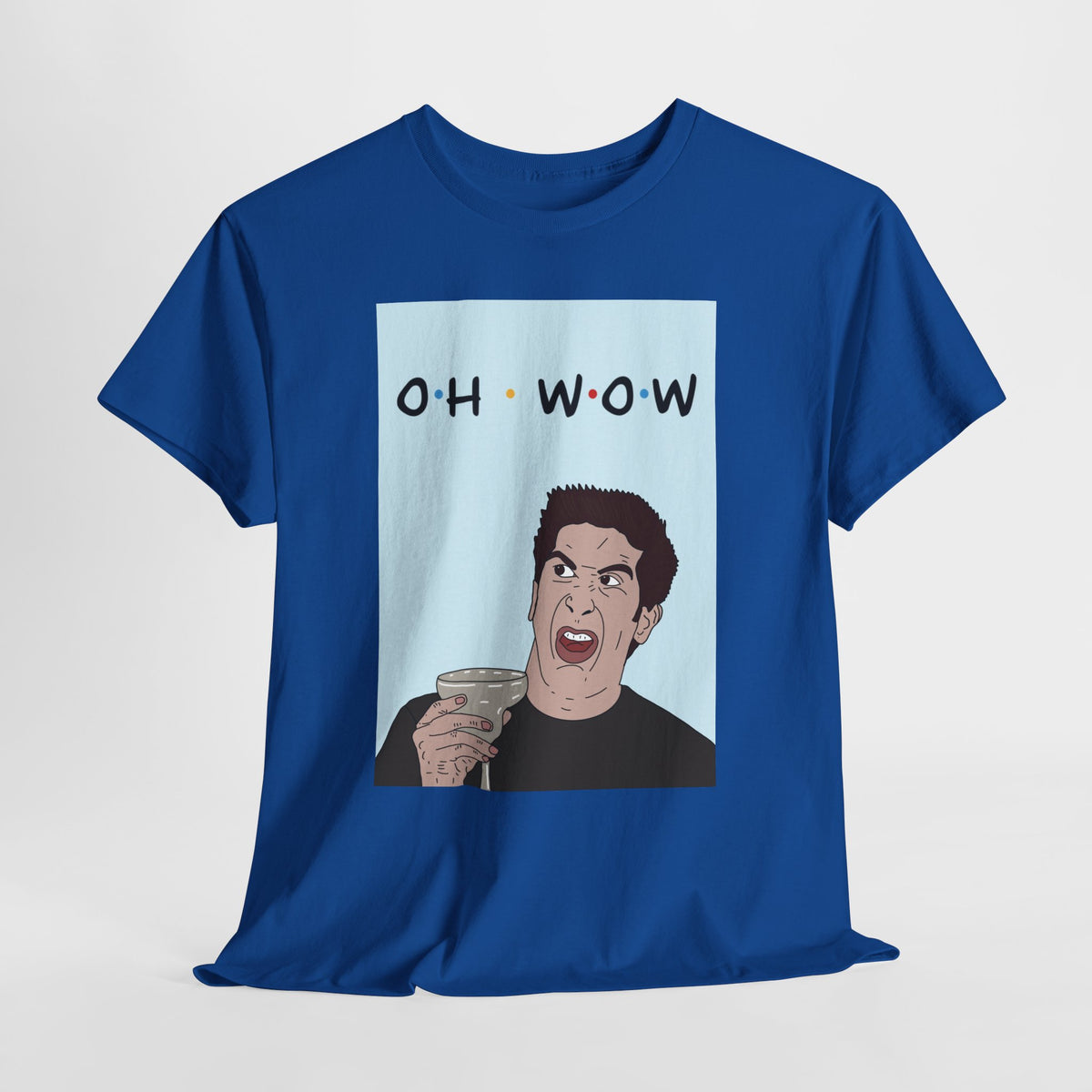 Friends | Ross Oh Wow | T-Shirt | More Jam