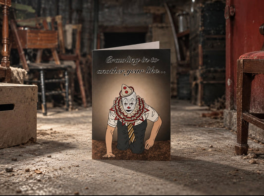 Widows Bay Willy The Clown Crawling In To Another Year Card | Funny Birthday Card | More Jam