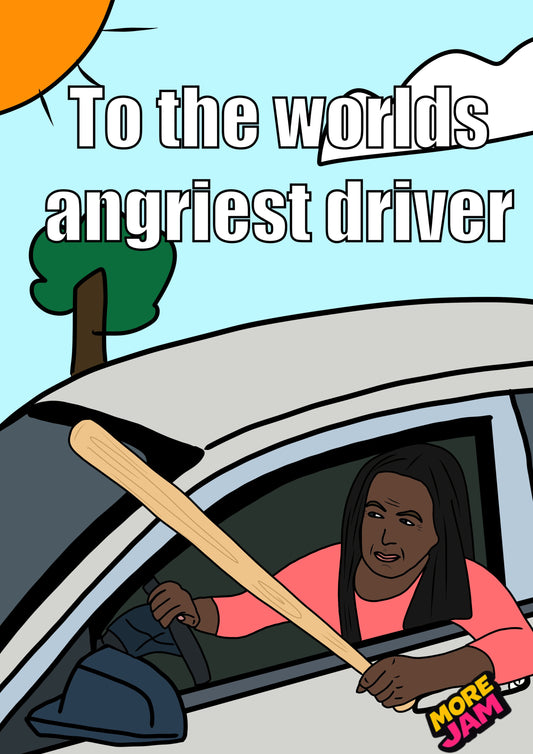 Angry Driver | Funny Birthday Card | More Jam