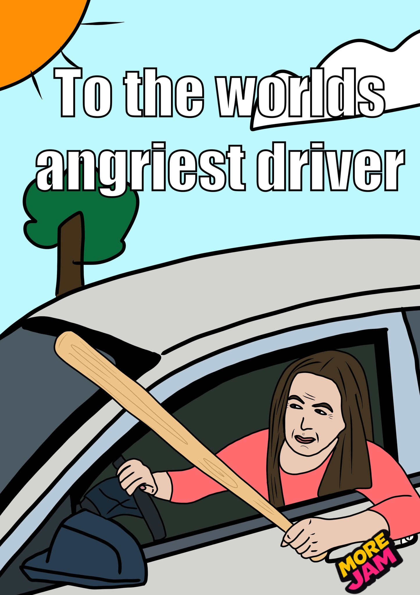 Angry Driver | Funny Birthday Card | More Jam