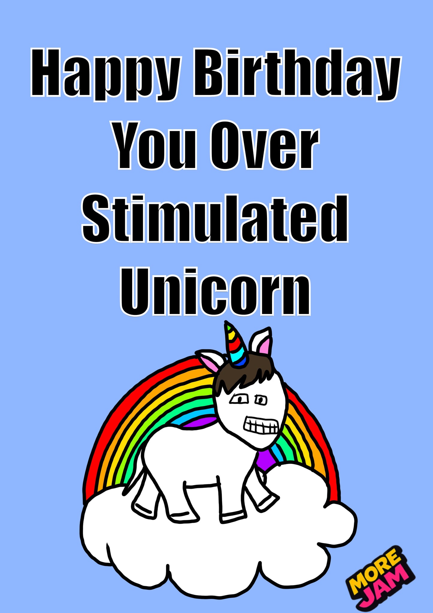 Overstimulated Unicorn Card | Funny Neurodivergent Birthday Card | More Jam