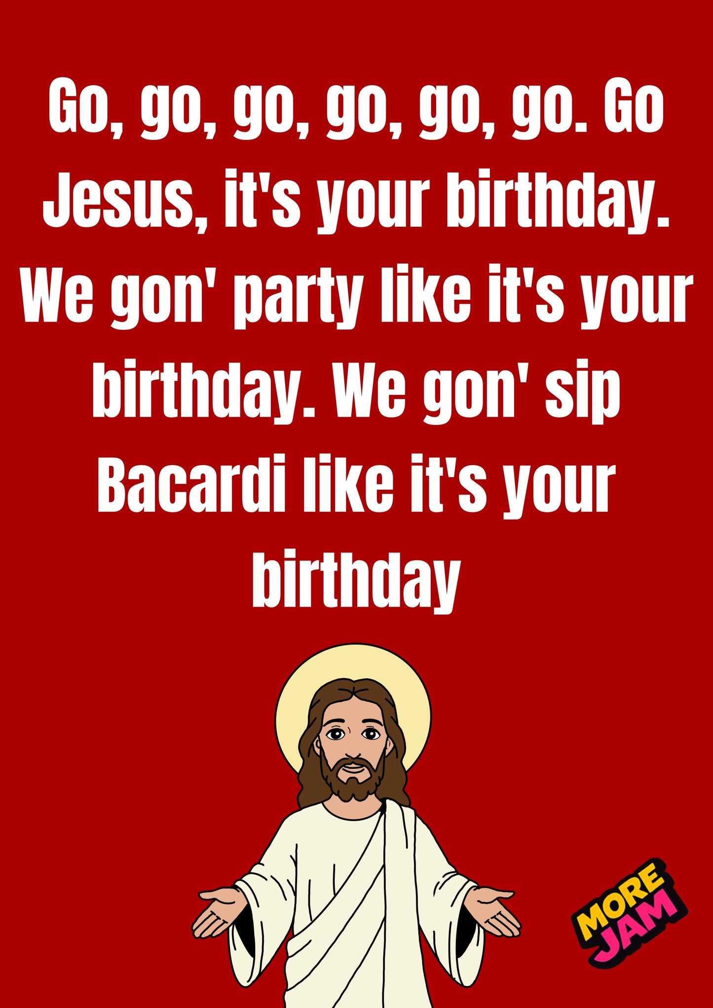 Go Go Go Go Go Jesus It's Your Birthday | Funny Christmas Card | More Jam