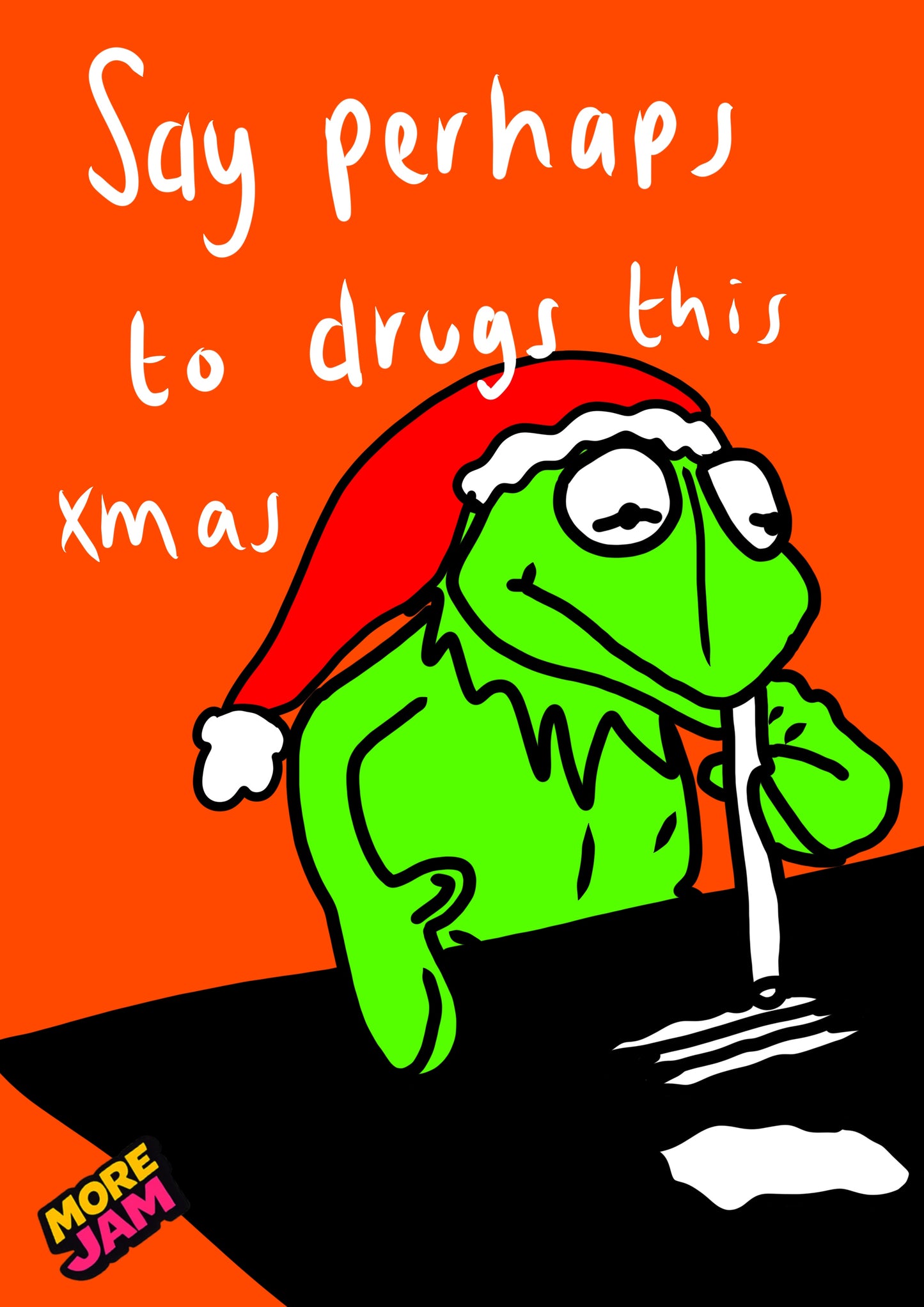 Say Perhaps To Drugs | Funny Christmas Card | More Jam