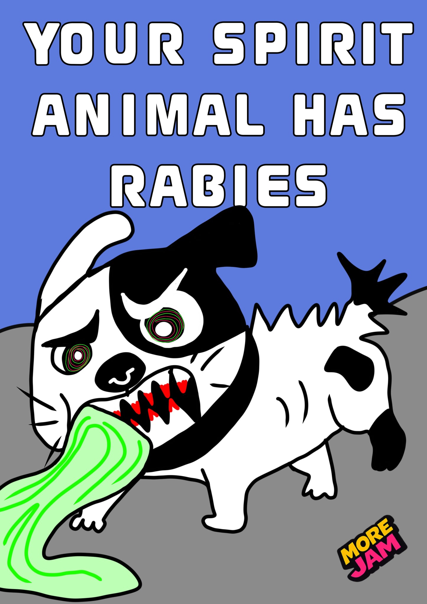 Your Spirit Animal Has Rabies Dog | Funny Birthday Card | More Jam
