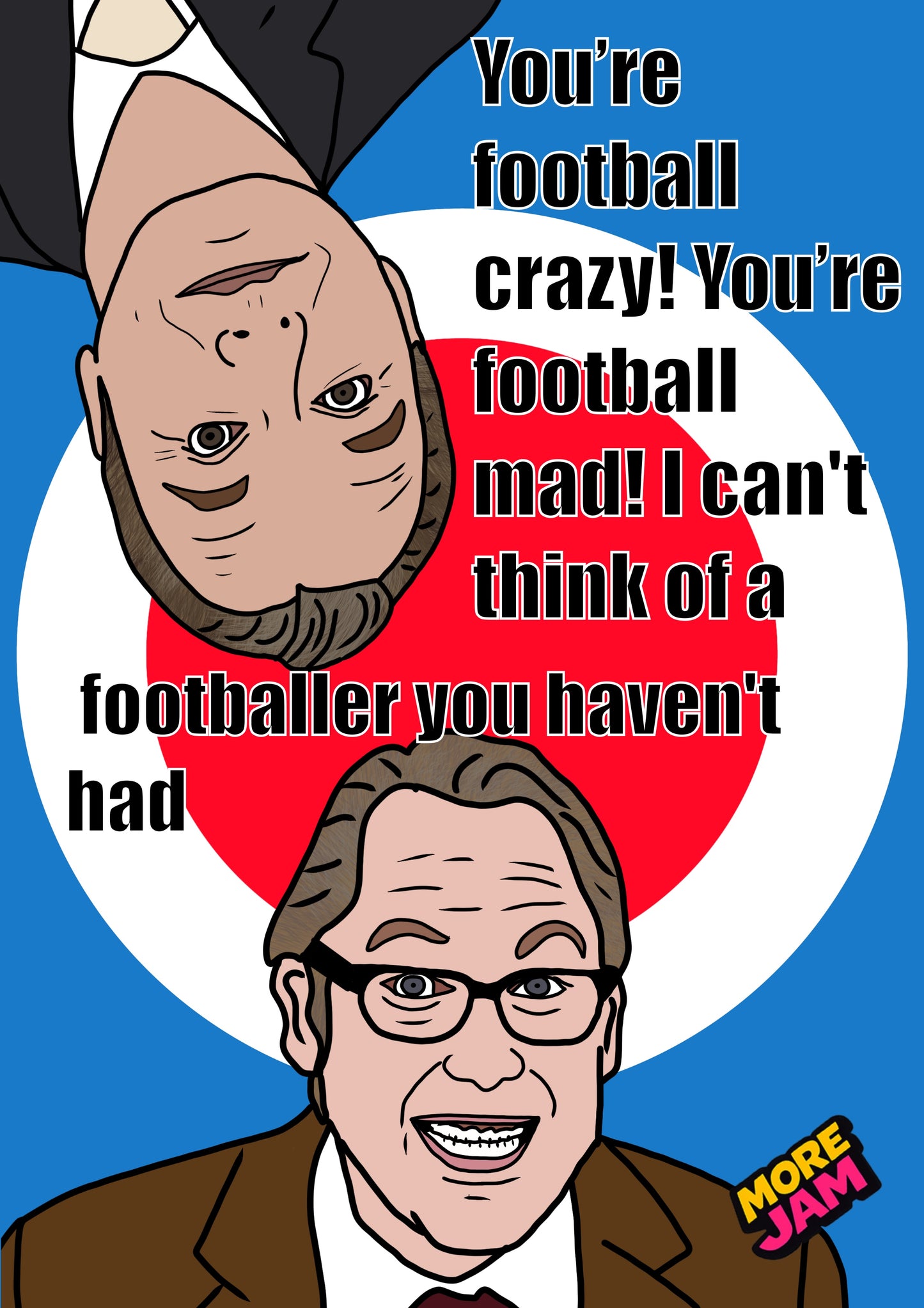 You're Football Crazy | Shooting Stars Card | More Jam