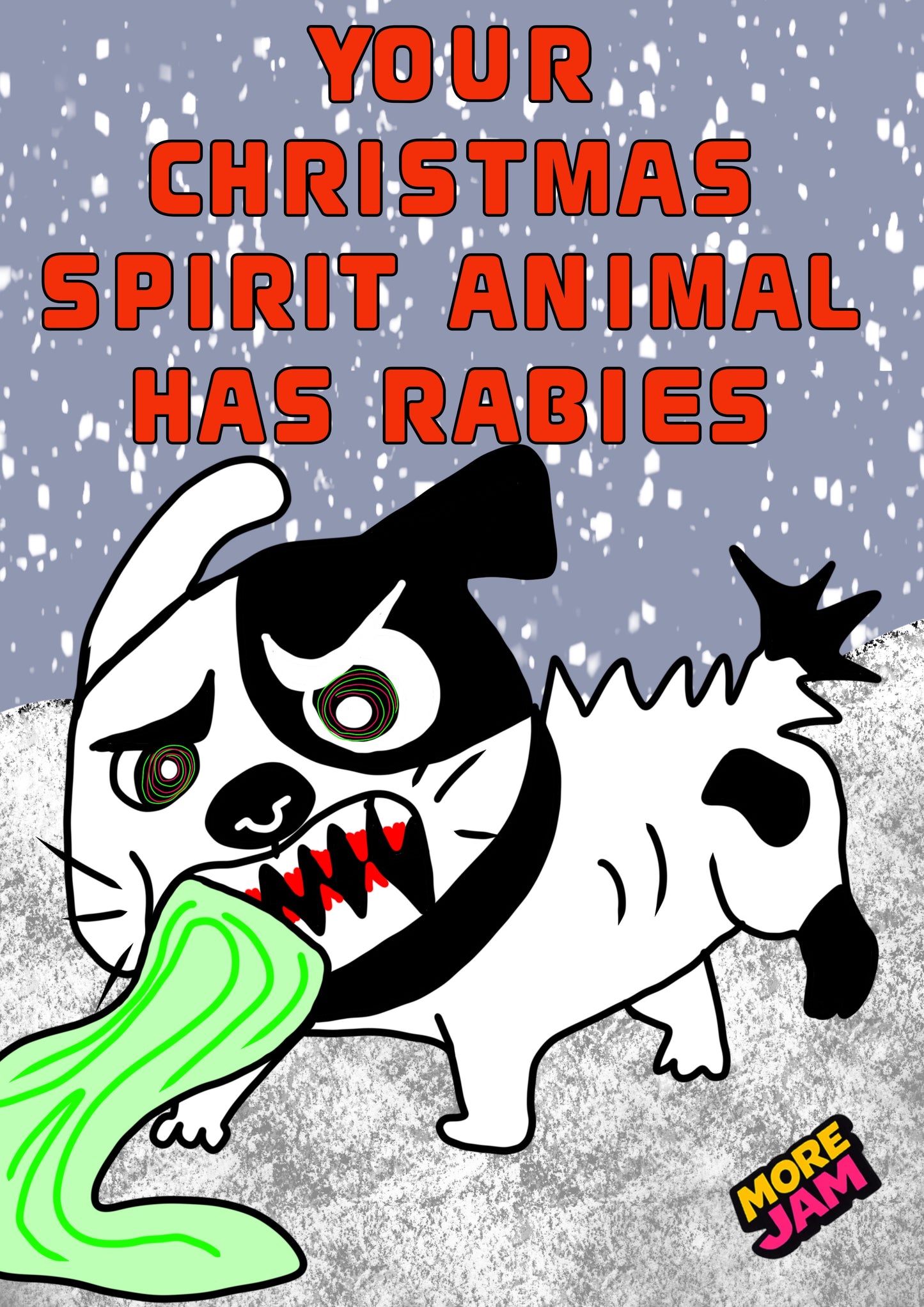 Christmas Spirit Rabies Dog | Funny Christmas Card | More Jam