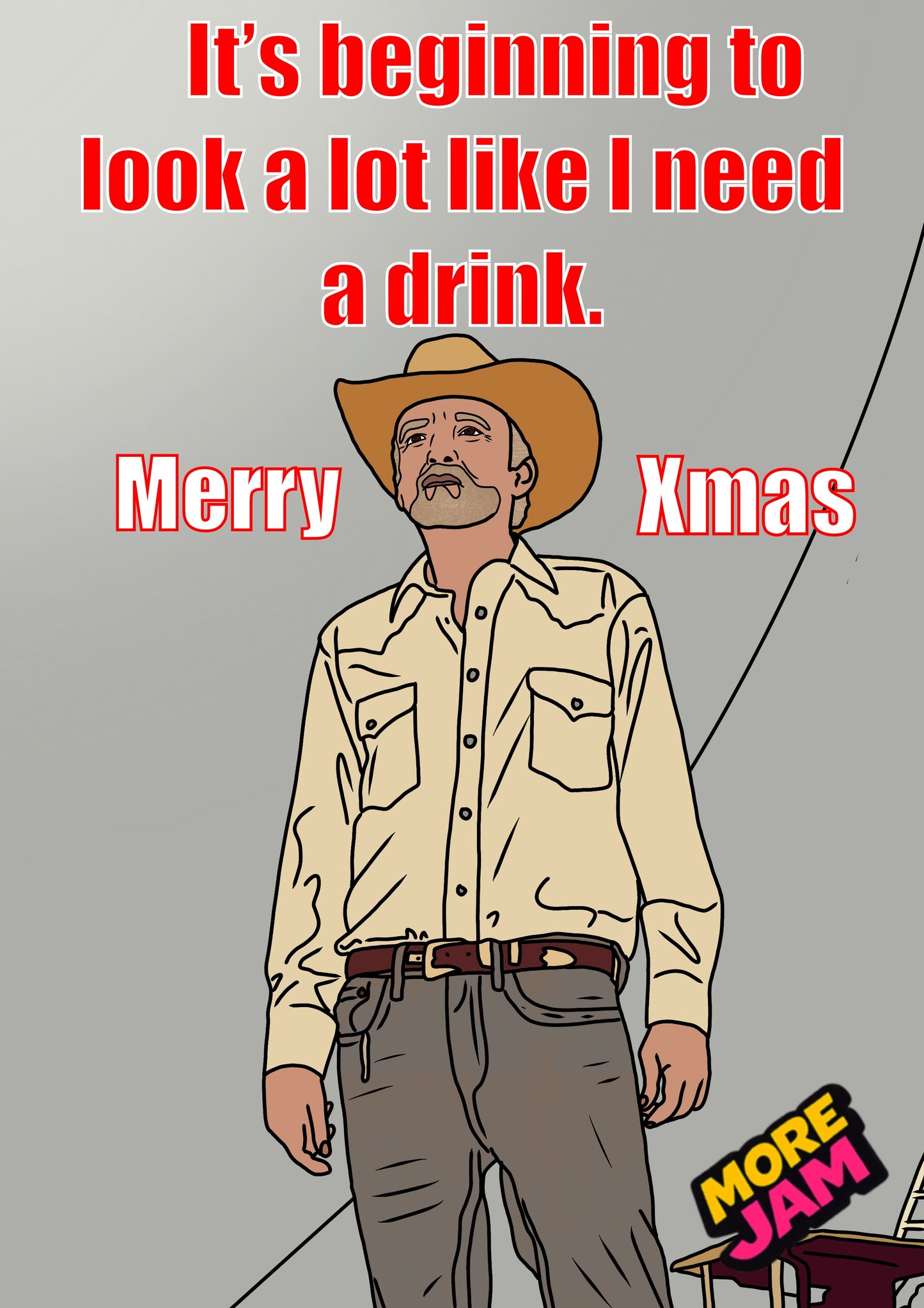 Landman Tommy Norris Need A Drink | Funny Christmas Card | More Jam