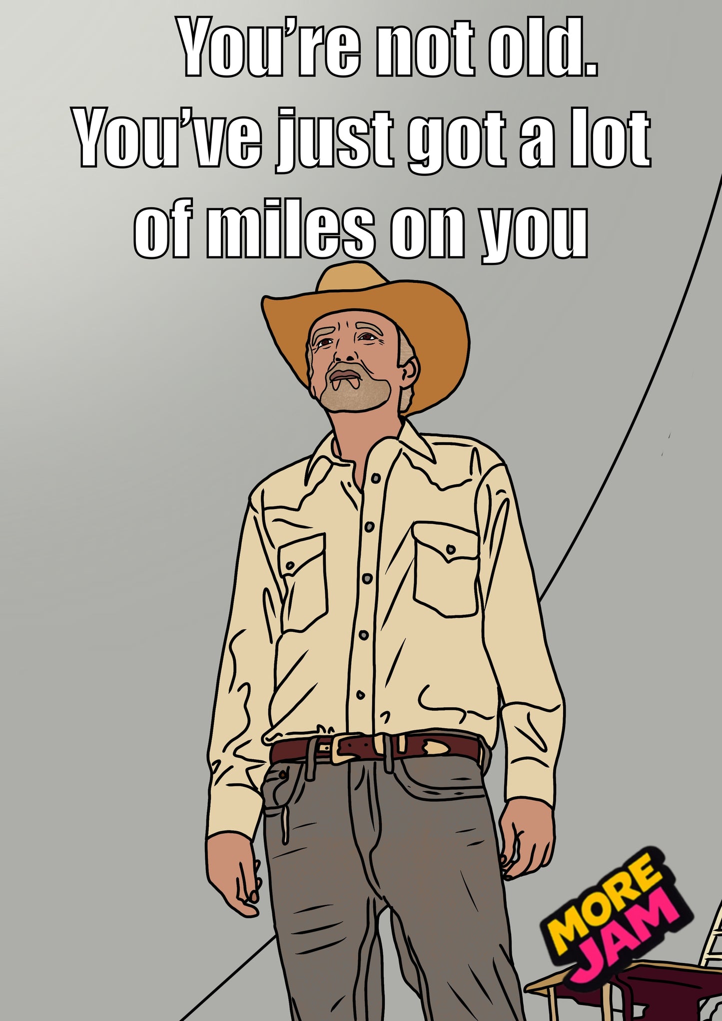 Landman Tommy Norris You're Not Old... | Funny Birthday Card | More Jam