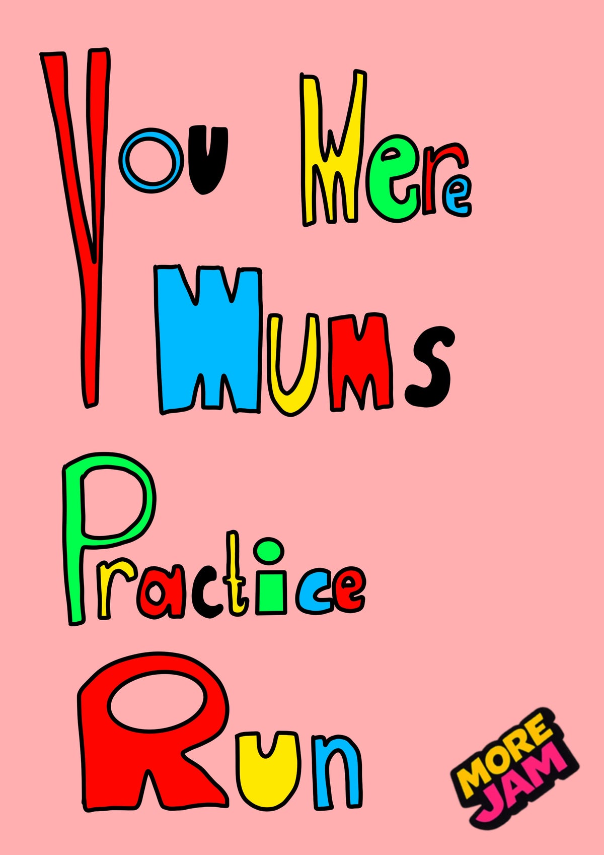 Mums Practice Run | Funny Birthday Card | More Jam