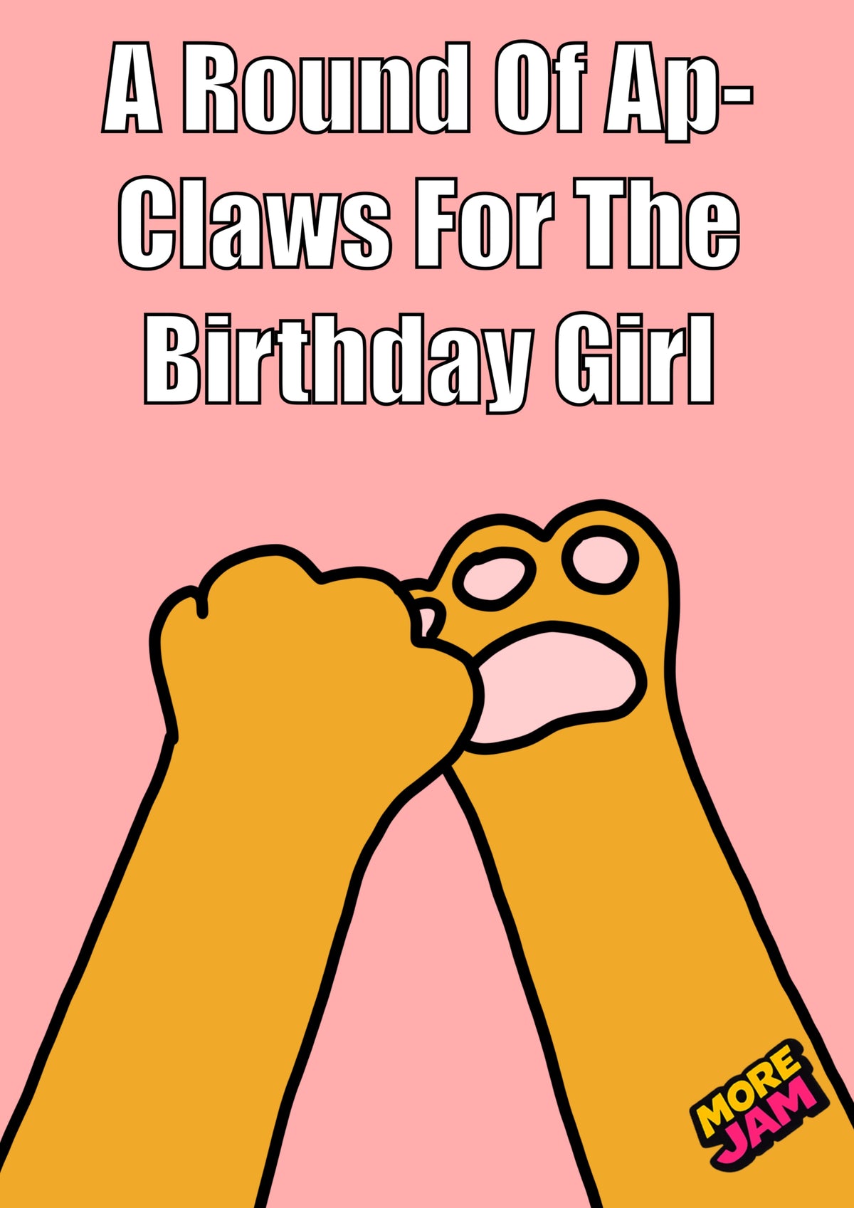 Funny Cat Birthday Girl Ginger Paws | Funny Birthday Card | More Jam