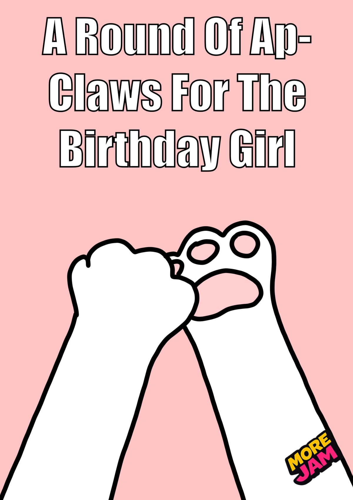 Funny Cat Birthday Girl White Paws | Funny Birthday Card | More Jam