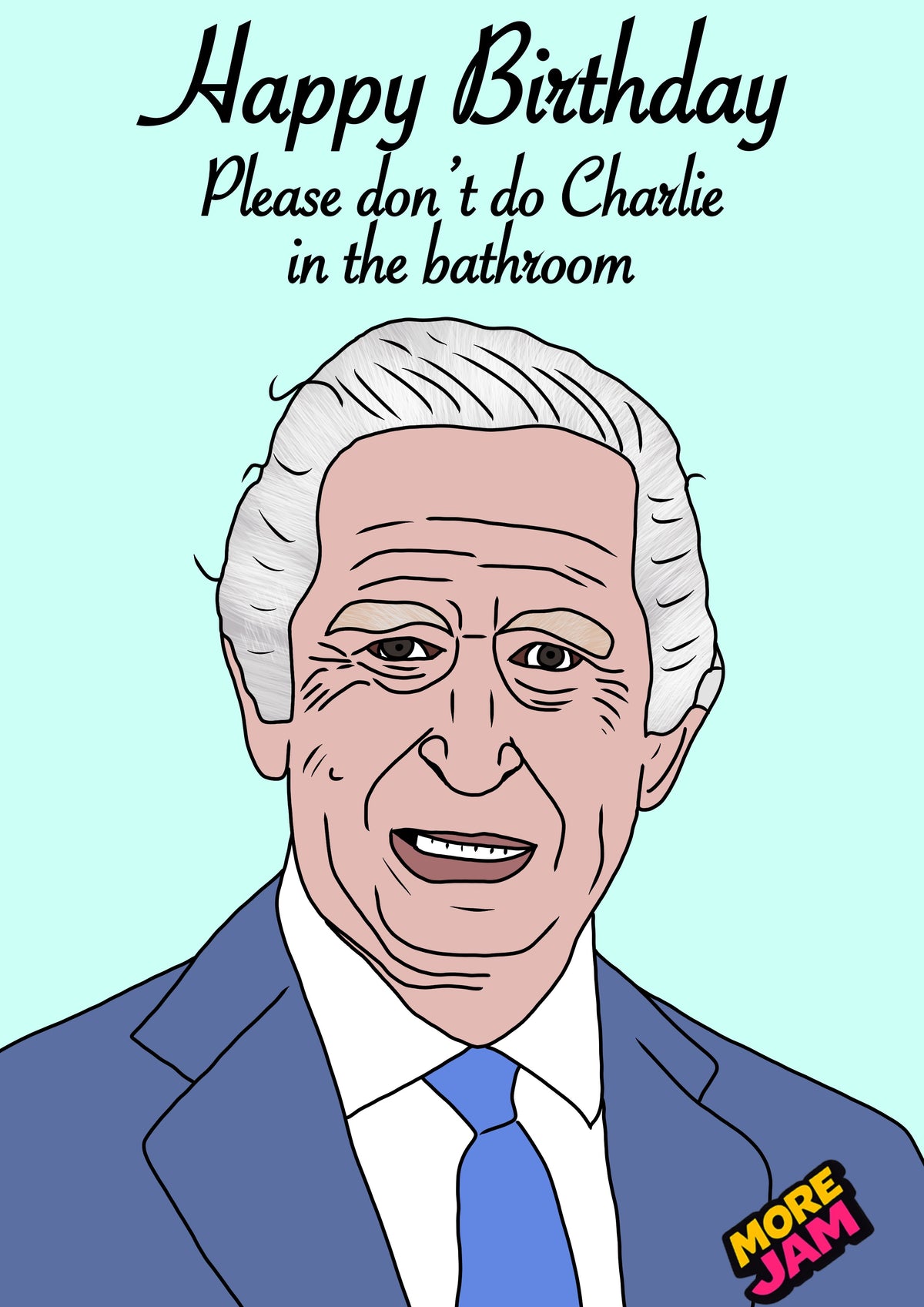 King Charles Charlie Birthday | Funny Birthday Card | More Jam
