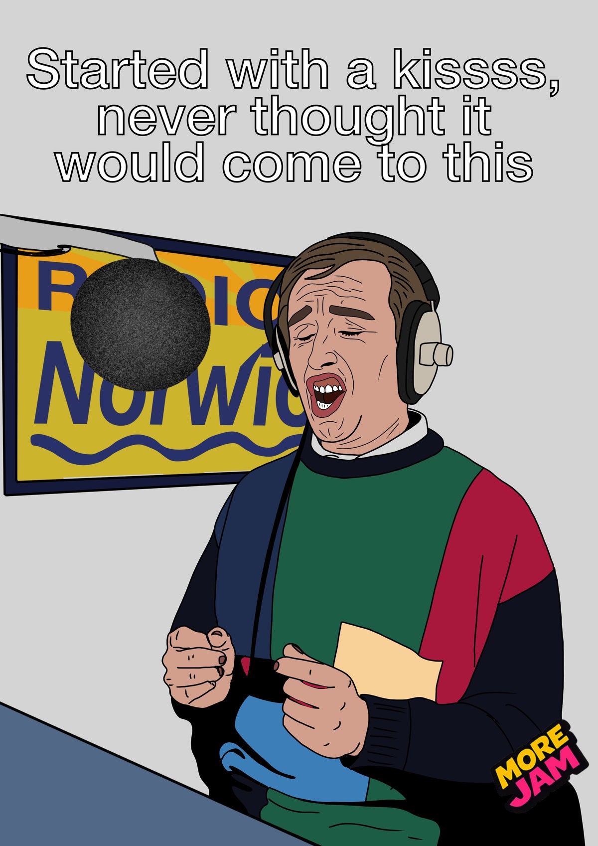 Started With A Kiss Never Thought It Would Come To This | I’m Alan Partridge Card Funny BBC Comedy | More Jam