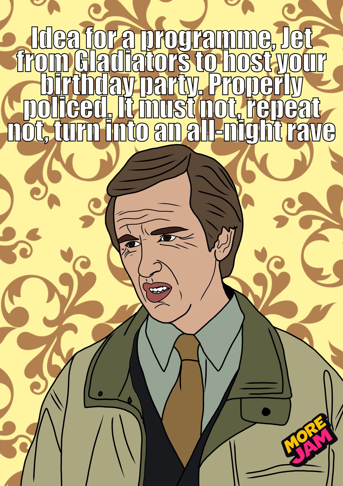It Must Not Turn In To An All Night Rave | I’m Alan Partridge Card Funny BBC Comedy | More Jam